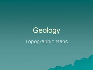 Geology Topographic Maps Whats the difference between topographic