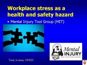 Workplace stress as a health and safety hazard Workplace stress as a health and safety hazard