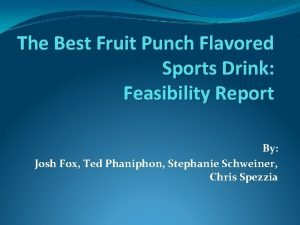 The Best Fruit Punch Flavored Sports Drink Feasibility