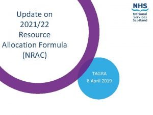 Update on 202122 Resource Allocation Formula NRAC TAGRA
