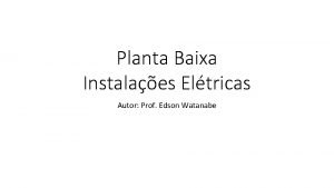 Planta Baixa Instalaes Eltricas Autor Prof Edson Watanabe