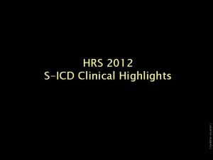 CRM88604 AA JUN 2012 HRS 2012 SICD Clinical