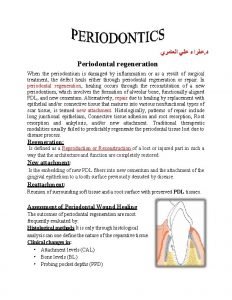 Periodontal regeneration When the periodontium is damaged by