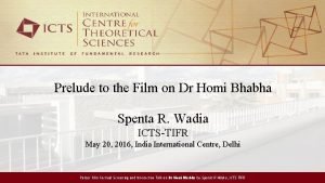 Prelude to the Film on Dr Homi Bhabha