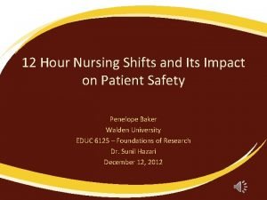 12 Hour Nursing Shifts and Its Impact on