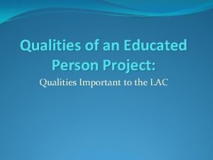 Ten qualities of an educated person