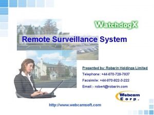 Remote Surveillance System Presented by Robarin Holdings Limited