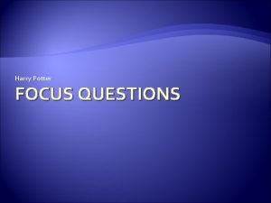 Harry potter focus Harry potter focus