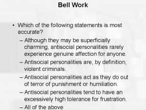 Bell Work Which of the following statements is