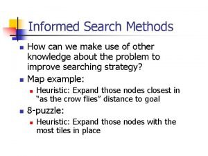 Informed Search Methods n n How can we