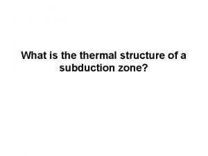 Subduction zones