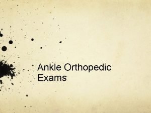 Ankle Orthopedic Exams Medial Aspect Medial Tendons Posterior