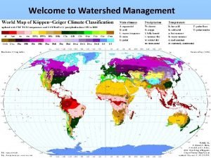 Welcome to Watershed Management Watershed Management ENVC 101