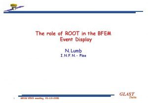 The role of ROOT in the BFEM Event