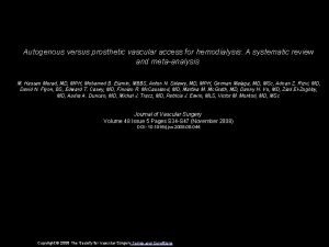 Autogenous versus prosthetic vascular access for hemodialysis A