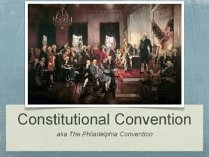Constitutional Convention aka The Philadelphia Convention Issues Federalism