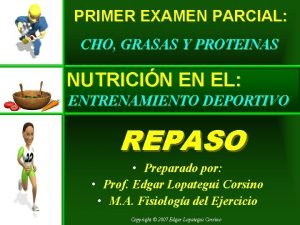 PRIMER EXAMEN PARCIAL CHO GRASAS Y PROTEINAS NUTRICIN