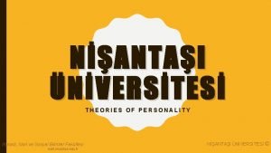 NANTAI NVERSTES THEORIES OF PERSONALITY ktisadi dari ve