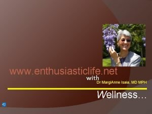 www enthusiasticlife net with Dr Margi Anne Isaia