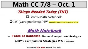 Math CC 78 Oct 1 Things Needed Today
