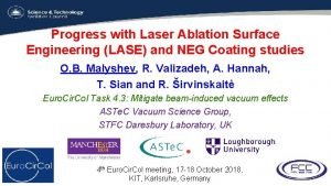 Progress with Laser Ablation Surface Engineering LASE and