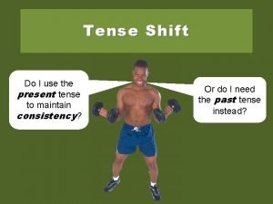 Tense shift