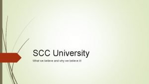 SCC University What we believe and why we