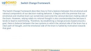 Switch Change Framework The Switch Change Framework describes