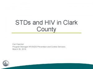STDs and HIV in Clark County Kari Haecker