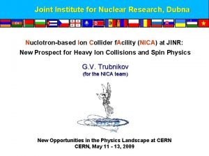 Joint Institute for Nuclear Research Dubna Nuclotronbased Ion