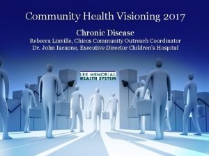 Community Health Visioning 2017 Chronic Disease Rebecca Linville
