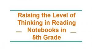 Raising the Level of Thinking in Reading Notebooks