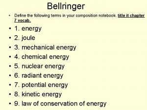 Bellringer Define the following terms in your composition