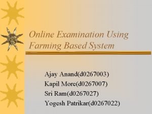 Online Examination Using Farming Based System Ajay Anandd