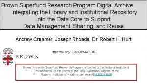 Brown Superfund Research Program Digital Archive Integrating the