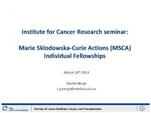 Institute for Cancer Research seminar Marie SklodowskaCurie Actions