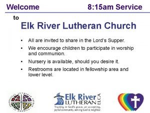 Welcome to 8 15 am Service Elk River