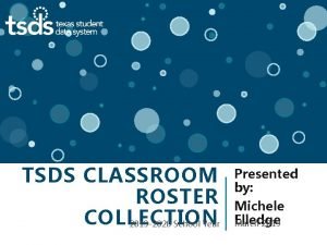 TSDS CLASSROOM ROSTER COLLECTION 2019 2020 School Year