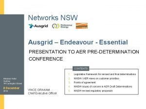 Networks NSW Ausgrid Endeavour Essential PRESENTATION TO AER