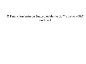 O Financiamiento de Seguro Acidente do Trabalho SAT