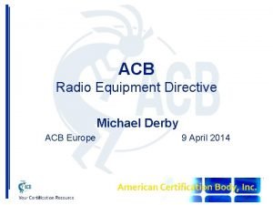 ACB Radio Equipment Directive Michael Derby ACB Europe