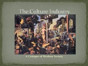 The critique industry society