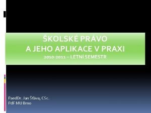 KOLSK PRVO A JEHO APLIKACE V PRAXI 2010