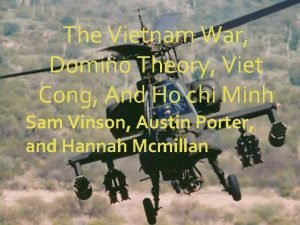 The Vietnam War Domino Theory Viet Cong And