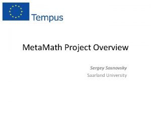 Meta Math Project Overview Sergey Sosnovsky Saarland University