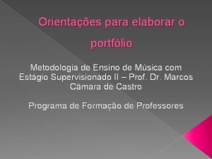 Orientaes para elaborar o portflio Metodologia de Ensino