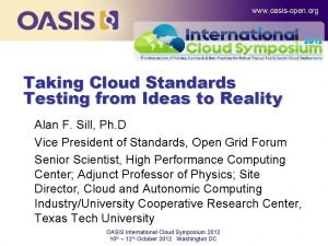 www oasisopen org Taking Cloud Standards Testing from