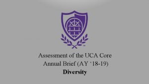 Assessment of the UCA Core Annual Brief AY