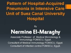 Pattern of HospitalAcquired Pneumonia in Intensive Care Unit