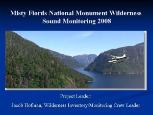 Misty Fiords National Monument Wilderness Sound Monitoring 2008
